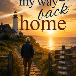 Finding My Way Back Home